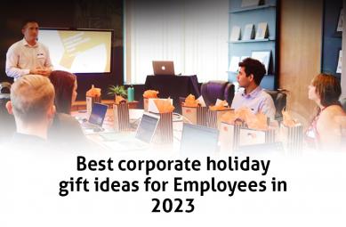 Best Corporate Gift Ideas for Employees in 2023