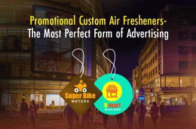 Promotional Custom Air Fresheners- The Most Perfect Form of Advertising